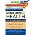 The Doctor's Guide to Gastrointestinal Health: Preventing and Treating Acid Reflux, Ulcers, Irritable Bowel Syndrome, Diverticulitis, Celiac Disease, Colon ... Pancreatitis, Cirrhosis, Hernias and More