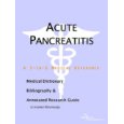 Acute Pancreatitis - A Medical Dictionary, Bibliography, and Annotated Research Guide to Internet References